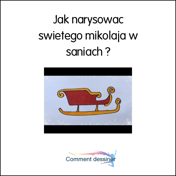 Jak narysować świętego mikołaja w saniach